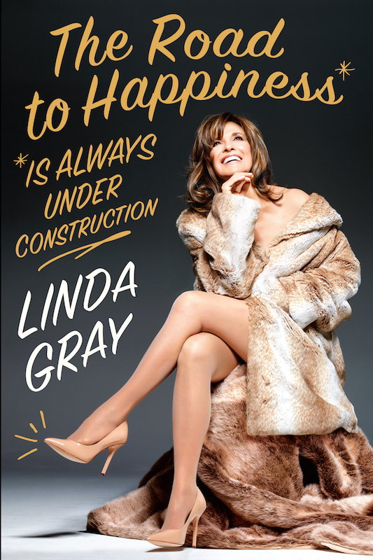 Dallas, Linda Gray, Road to Happiness is Always Under Construction